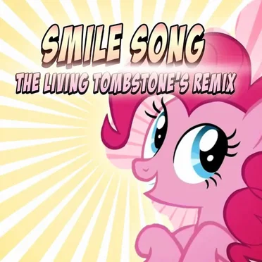 Smile Song (The Living Tombstone’s remix)