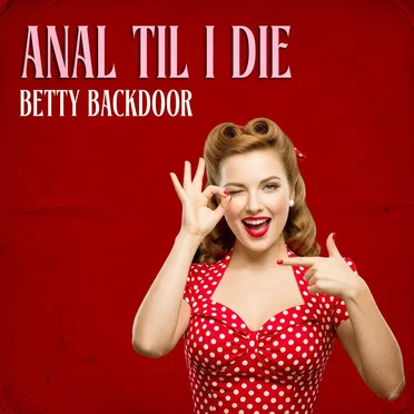 Anal Til I Die