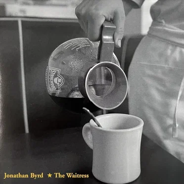 The Waitress by Jonathan Byrd - album cover