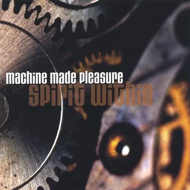 Spirit Within by Machine Made Pleasure - album cover