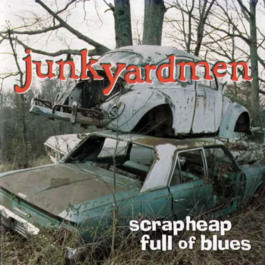 Scrapheap Full Of Blues by Junkyardmen - album cover