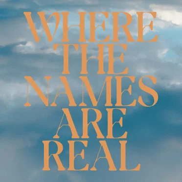 Where the Names Are Real