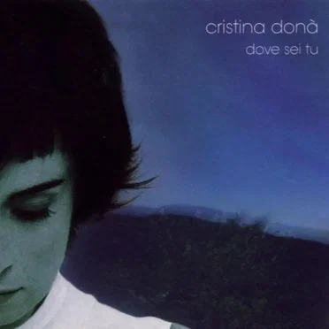 Dove sei tu by Cristina Donà - album cover