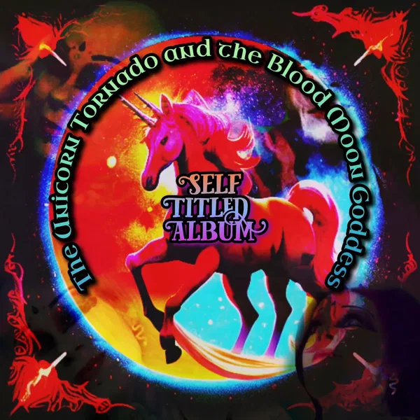 The Unicorn Tornado and the Blood Moon Goddess