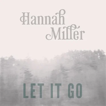 Let It Go by Hannah Miller - album cover