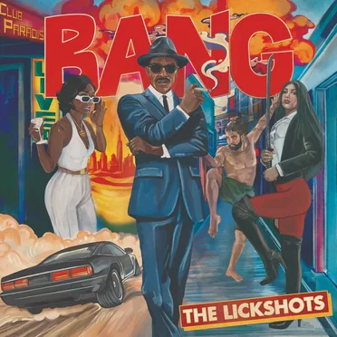 Bang by The Lickshots - album cover