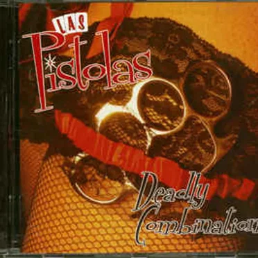 Deadly Combination by Las Pistolas - album cover