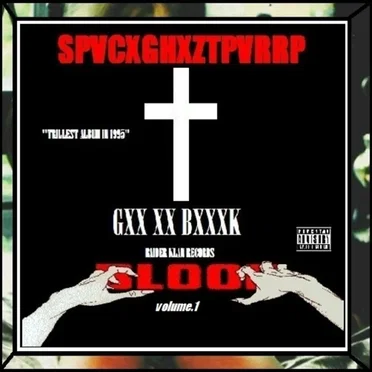 GXX XX BXXXK EP, Volume 1 by SpaceGhostPurrp - album cover