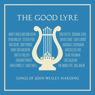 The Good Lyre - Songs of John Wesley Harding by Various Artists - album cover