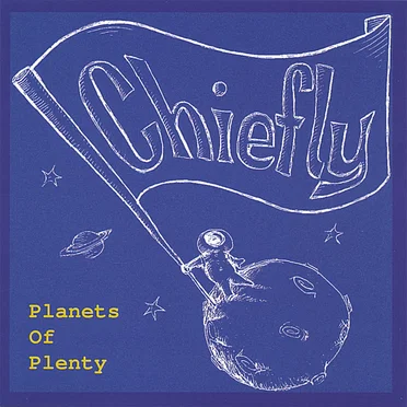 Planets of Plenty by Chiefly - album cover