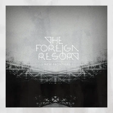 New Frontiers by The Foreign Resort - album cover