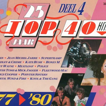 25 Jaar Top 40 Hits, Deel 4: ’77–’80 by Various Artists - album cover