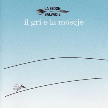 Il gri e la moscje by La Sedon Salvadie - album cover
