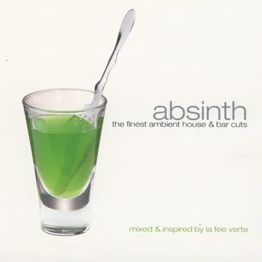 Absinth: The Finest Ambient House & Bar Cuts by Various Artists - album cover