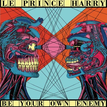 Be Your Own Enemy by Le Prince Harry - album cover