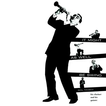 It Might as Well Be Swing by Sol Yaged - album cover
