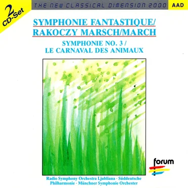 Symphonie fantastique / Rakoczy‐Marsch / Symphonie no. 3 / Der Karneval der Tiere