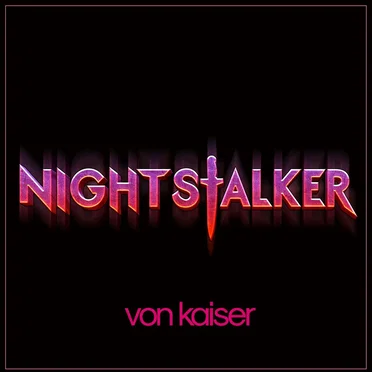 Night Stalker by Von Kaiser - album cover