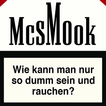 Wie kann man nur so dumm sein & rauchen?