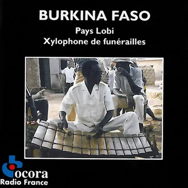 Burkina Faso, Pays Lobi: Xylophone de funérailles by Various Artists - album cover