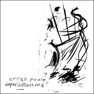 Improvisations, Vol. 4 by Arran Poole - album cover