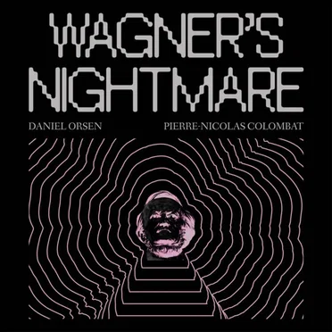 Wagner's Nightmare