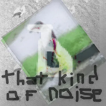 hard sign by that kind of noise - album cover