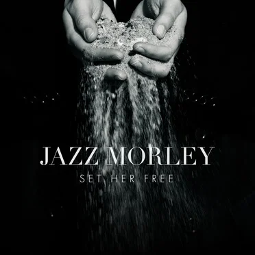 Set Her Free by Jazz Morley - album cover