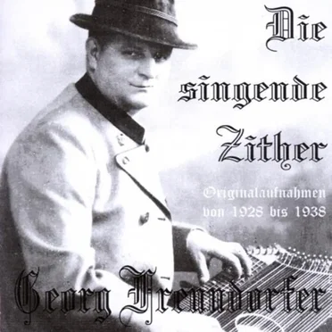 Die singende Zither by Georg Freundorfer - album cover