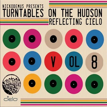Nickodemus Presents Turntables on the Hudson, Vol. 8: Reflecting Cielo by Various Artists - album cover