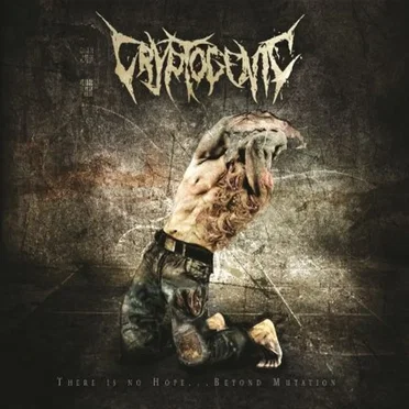There Is No Hope...Beyond Mutation by Cryptogenic - album cover