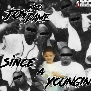 Since a Youngin' by JoyRd Dame - album cover
