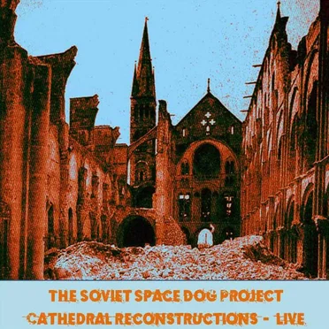 Cathedral Reconstructions - Live