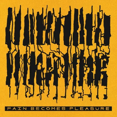 Pain Becomes Pleasure