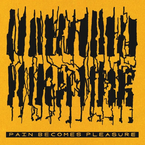 Pain Becomes Pleasure