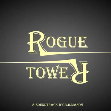 Rogue Tower Soundtrack by A.R.Mason - album cover