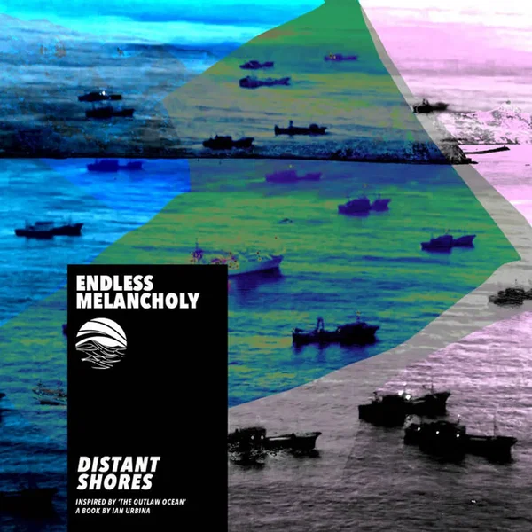Distant Shores (Inspired by ‘The Outlaw Ocean’ a book by Ian Urbina)