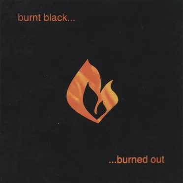 Burned Out by Burnt Black - album cover