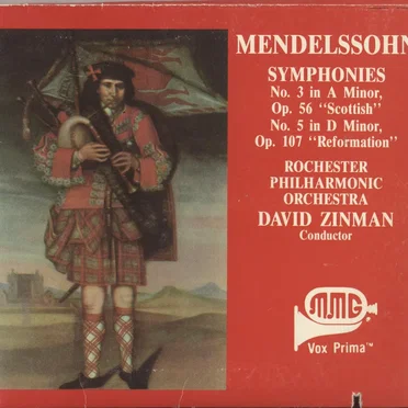 Mendelssohn Symphonies No. 3 in A Minor, Op. 56 "Scottish", No. 5 in D Minor, Op. 107 "Reformation"