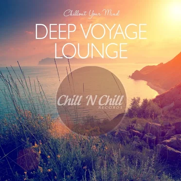 Deep Voyage Lounge: Chillout Your Mind by Various Artists - album cover