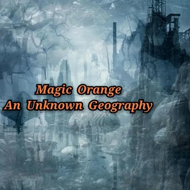 An Unknown Geography by Magic Orange - album cover