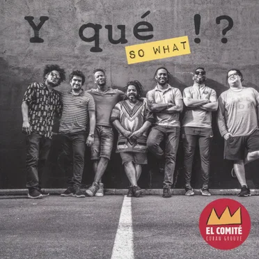 Y Qué!? So What by El Comité - album cover