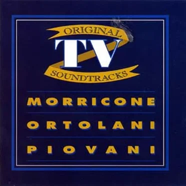 Original TV Soundtracks: Morricone / Ortolani / Piovani