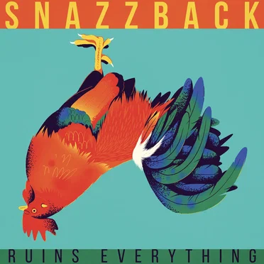 Ruins Everything by Snazzback - album cover
