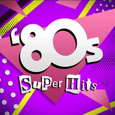 ’80s Super Hits by Various Artists - album cover