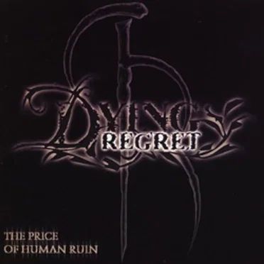 The Price of Human Ruin by Dying Regret - album cover