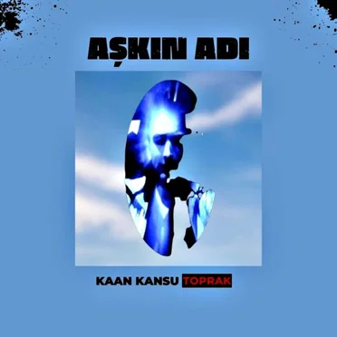 Aşkın Adı by Kaan Kansu Toprak - album cover
