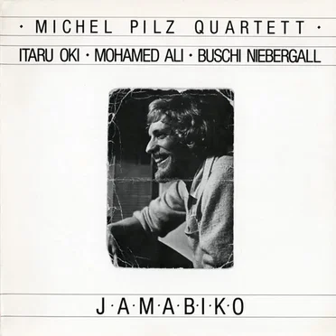 Jamabiko by Michel Pilz Quartett - album cover