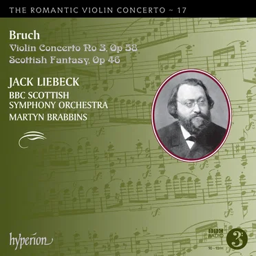 The Romantic Violin Concerto, Volume 17: Violin Concerto no. 3 in D minor, op. 58 / Scottish Fantasy in E-flat major, op. 46