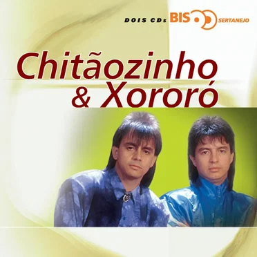 Bis Sertanejo - Chitãozinho & Xororó